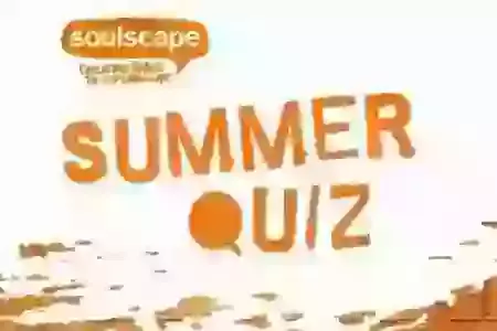 Soulscape Summer Quiz